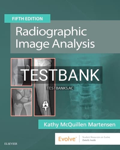 Test Bank for Radiographic Image Analysis 5th Edition by Martensen cover