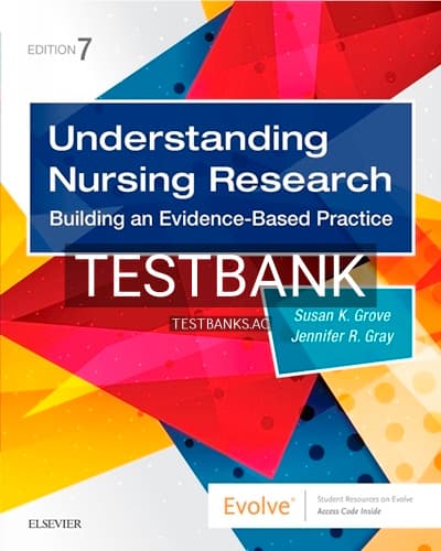 Test Bank for Understanding Nursing Research 7th Edition by Grove cover