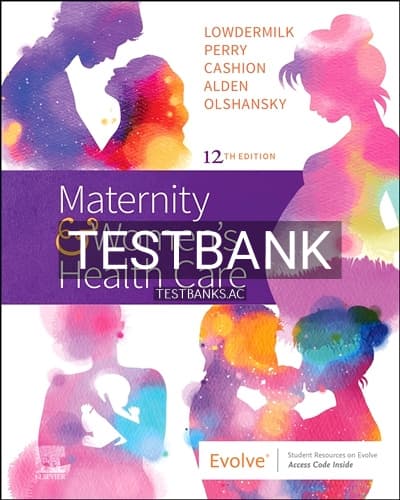 Test Bank for Maternity and Women’s Health Care 12th Edition by Lowdermilk cover