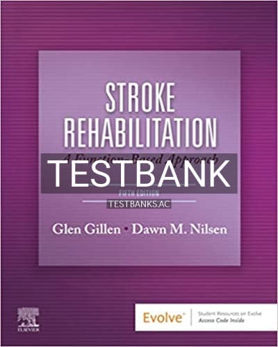 Test Bank for Stroke Rehabilitation 5th Edition by Gillen cover