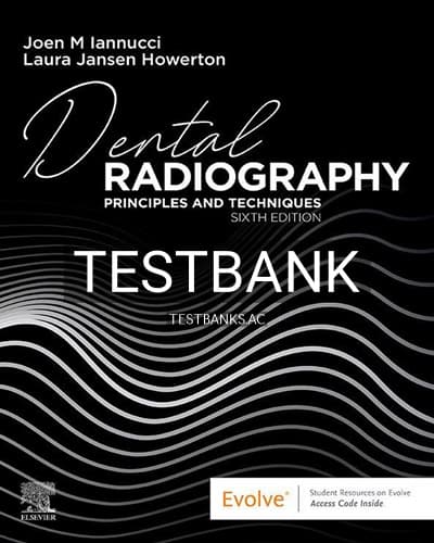 Test Bank for Dental Radiography 6th Edition by Iannucci cover