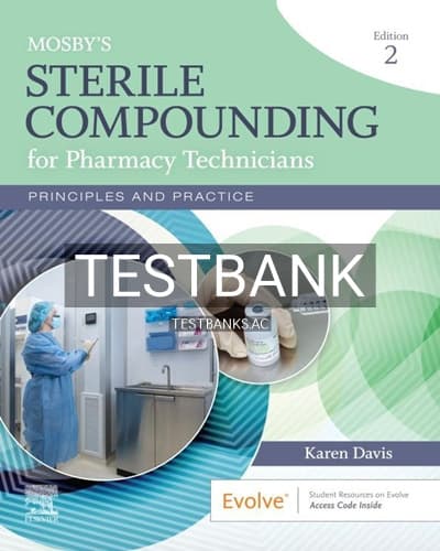Test Bank for Mosby’s Sterile Compounding for Pharmacy Technicians 2nd Edition by Davis cover