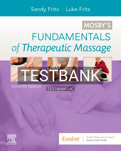 Test Bank for Mosby’s Fundamentals of Therapeutic Massage 7th Edition by Fritz cover