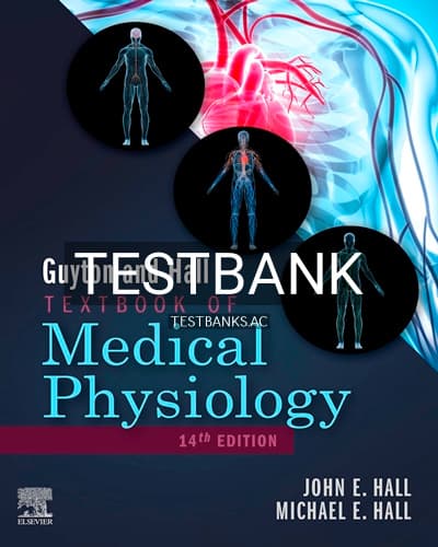 Test Bank for Guyton and Hall Textbook of Medical Physiology 14th Edition by Hall cover