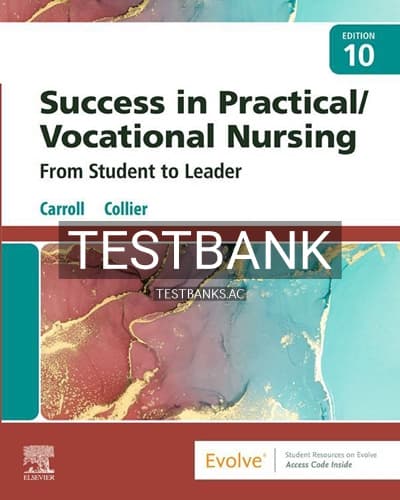 Test Bank for Success in Practical Vocational Nursing 10th Edition by Carroll cover