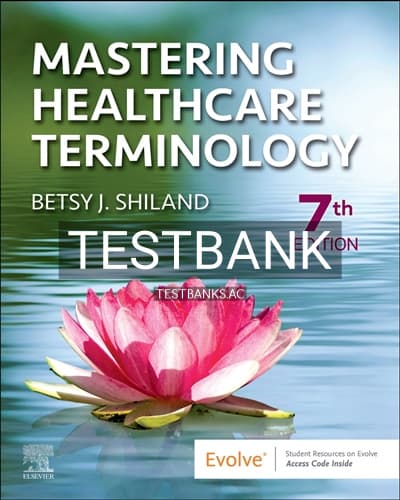 Test Bank for Mastering Healthcare Terminology 7th Edition by Shiland cover