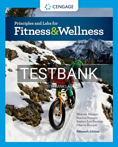 Test Bank for Principles and Labs for Fitness and Wellness 15th Edition by Hoeger cover