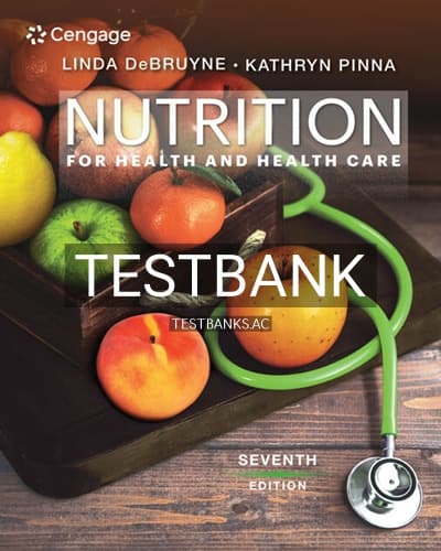 Test Bank for Nutrition for Health and Health Care 7th Edition by DeBruyne cover