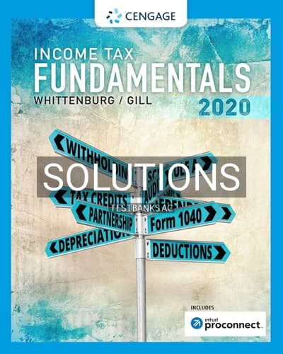 Solutions for Income Tax Fundamentals 2020 38th Edition by Whittenburg cover