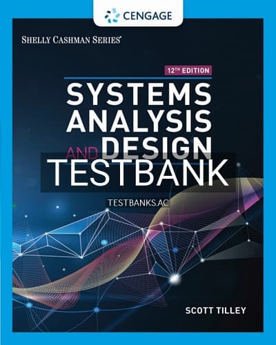 Test Bank for Systems Analysis and Design 12th Edition by Tilley cover