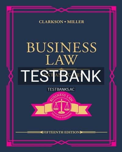 Test Bank for Business Law Text and Cases 15th Edition by Clarkson cover