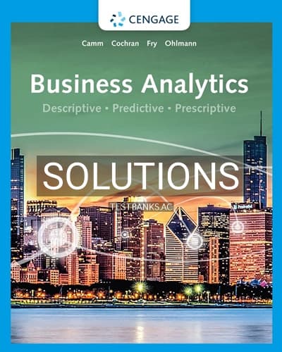 Solutions for Business Analytics 4th Edition by Camm cover