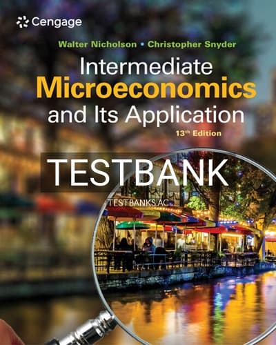 Test Bank for Intermediate Microeconomics and Its Application 13th Edition by Nicholson cover