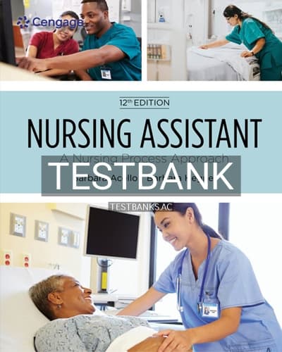 Test Bank for Nursing Assistant A Nursing Process Approach 12th Edition by Acello cover