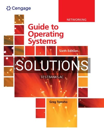 Solutions for Guide to Operating Systems 6th Edition by Tomsho cover