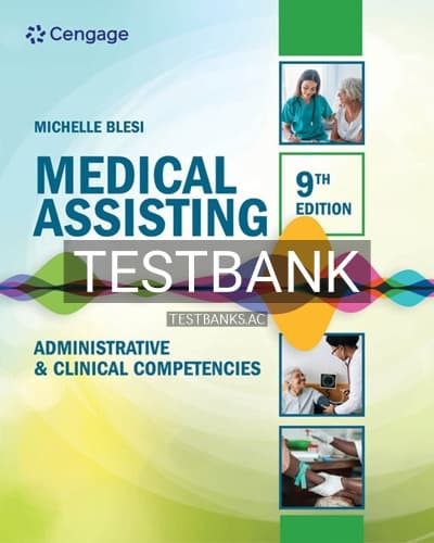 Test Bank for Medical Assisting Administrative and Clinical Competencies 9th Edition by Blesi cover