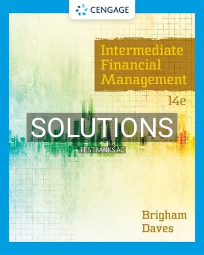 Solutions for Intermediate Financial Management 14th Edition by Brigham cover