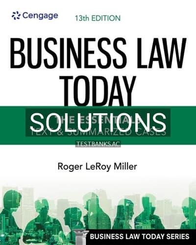Solutions for Business Law Today Essentials Text and Summarized Cases 13th Edition by Miller cover