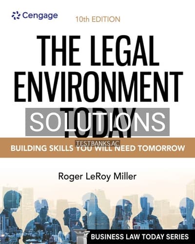 Solutions for Legal Environment Today 10th Edition by Miller cover
