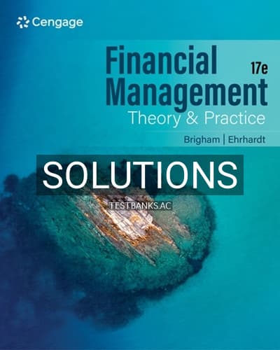Solutions for Financial Management Theory & Practice 17th Edition by Brigham cover