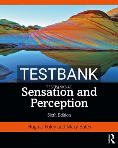 Test Bank for Sensation and Perception 6th Edition by Foley cover