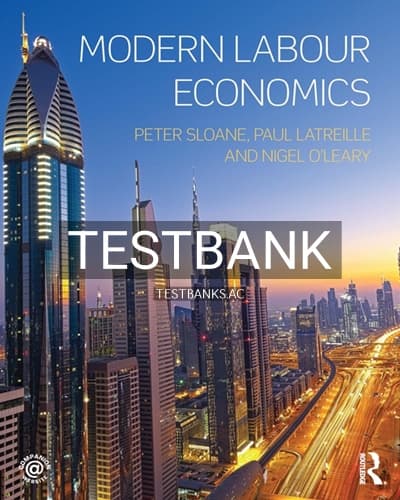 Test Bank for Modern Labour Economics 1st Edition by Sloane cover
