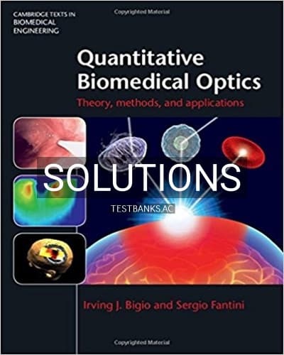 Solutions for Quantitative Biomedical Optics Theory Methods and Applications 1st Edition by Bigio cover