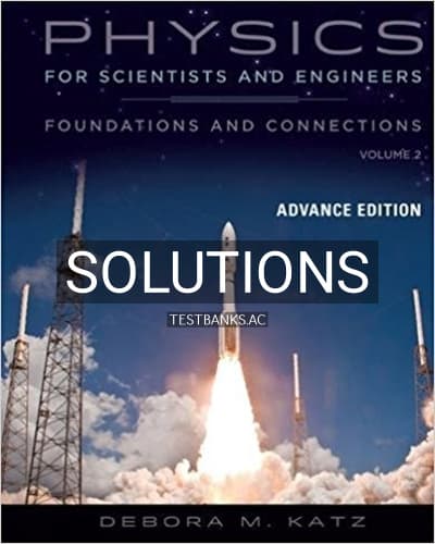 Solutions for Physics for Scientists and Engineers Foundations and Connections Advance Edition Volume 2 1st Edition by Katz cover