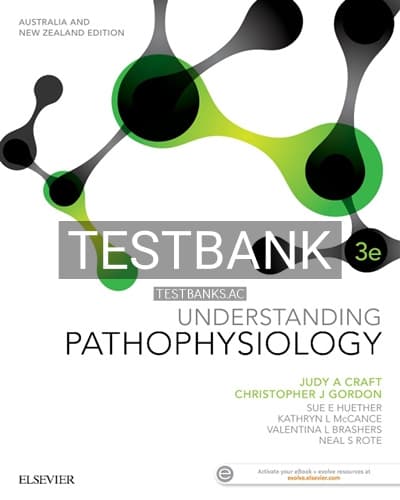 Test Bank for Understanding Pathophysiology 3rd Australian Edition Craft Test Ba 3rd Edition by Craft cover