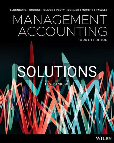 Solutions for Management Accounting 4th Edition by Eldenburg cover
