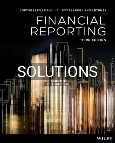 Solutions for Financial Reporting 3rd Edition by Loftus cover