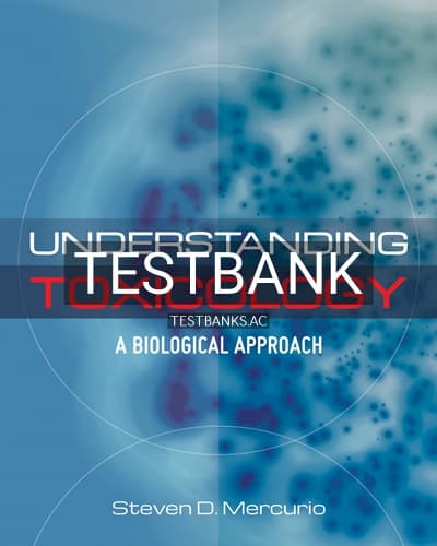 Test Bank for Understanding Toxicology 1st Edition by Mercurio cover