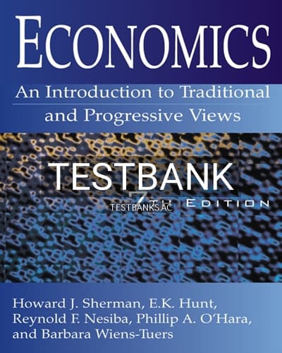 Test Bank for Economics An Introduction to Traditional and Progressive Views 7th Edition by Sherman cover