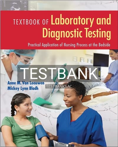 Test Bank for Textbook of Laboratory and Diagnostic Testing 1st Edition by Leeuwen cover