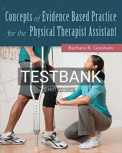 Test Bank for Concepts of Evidence Based Practice for the Physical Therapist Assistant 1st Edition by Gresham cover
