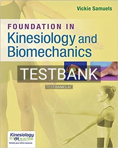 Test Bank for Foundations in Kinesiology and Biomechanics 1st Edition by Samuels cover