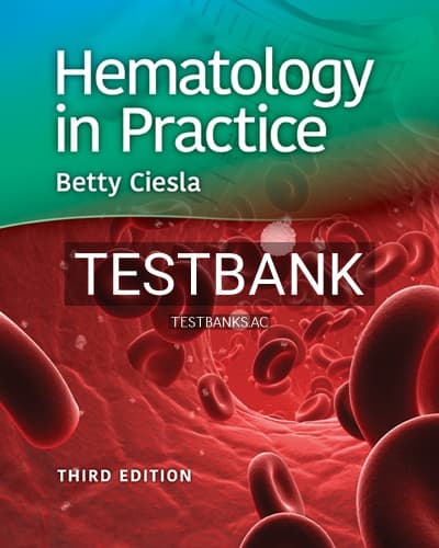 Test Bank for Hematology in Practice 3rd Edition by Ciesla cover