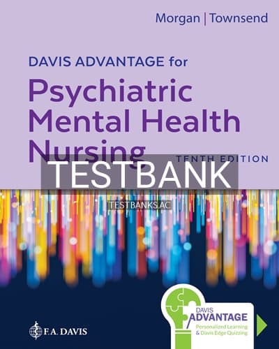 Test Bank for Davis Advantage for Psychiatric Mental Health Nursing 10th Edition by Morgan cover