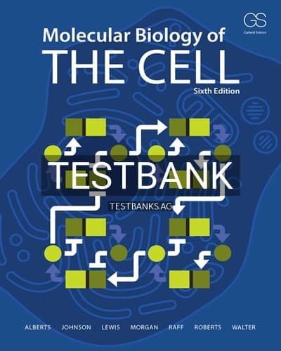 Test Bank for Molecular Biology of the Cell 6th Edition by Alberts cover