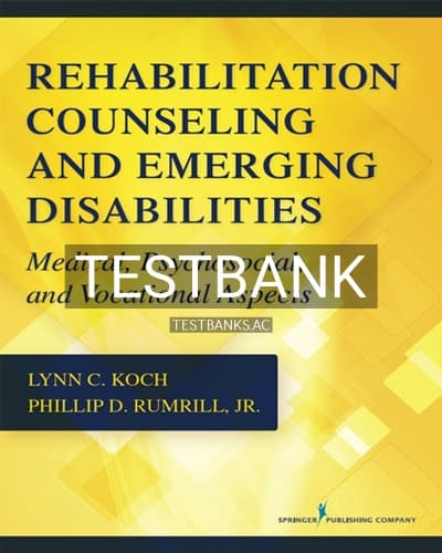 Test Bank for Rehabilitation Counseling and Emerging Disabilities 1st Edition by Koch cover