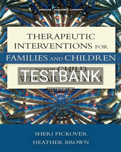 Test Bank for Therapeutic Interventions for Families and Children in the Child Welfare System 1st Edition by Pickover cover