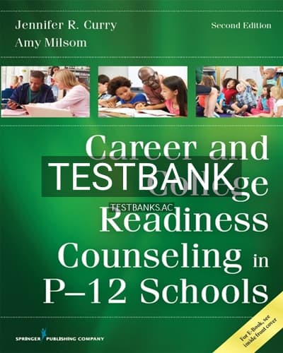 Test Bank for Career and College Readiness Counseling in P-12 Schools 2nd Edition by Curry cover