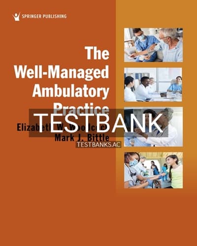 Test Bank for The Well-Managed Ambulatory Practice 1st Edition by Woodcock cover