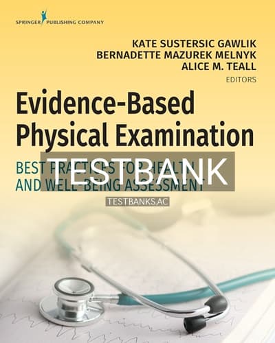 Test Bank for Evidence-Based Physical Examination Best Practices for Health & Well-Being Assessment 1st Edition by Gawlik cover