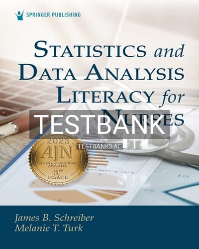 Test Bank for Statistics and Data Analysis Literacy for Nurses 1st Edition by Schreiber cover