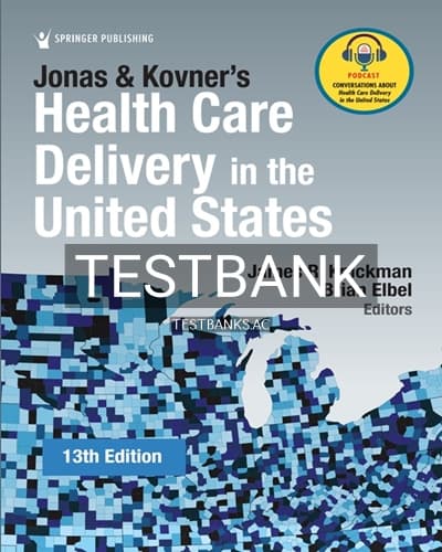 Test Bank for Jonas and Kovner’s Health Care Delivery in the United States 13th Edition by Knickman cover