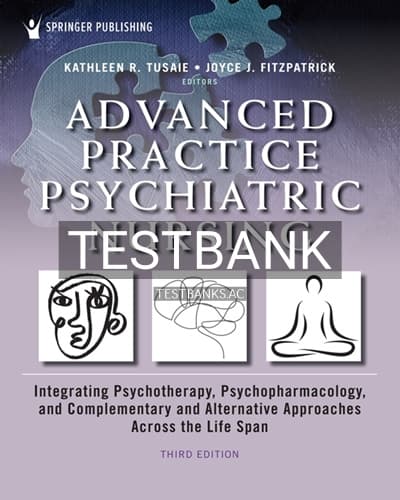 Test Bank for Advanced Practice Psychiatric Nursing 3rd Edition by Tusaie cover