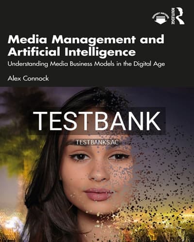 Test Bank for Media Management and Artificial Intelligence 1st Edition by Connock cover