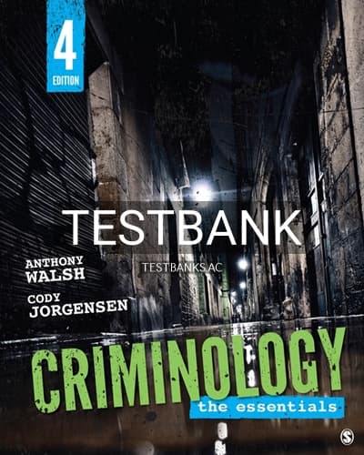 Test Bank for Criminology The Essentials Interactive Edition 4th Edition by Walsh cover