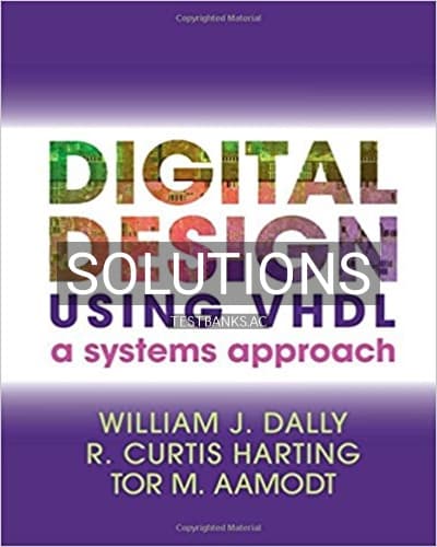 Solutions for Digital Design Using VHDL Systems Approach 1st Edition by Dally cover